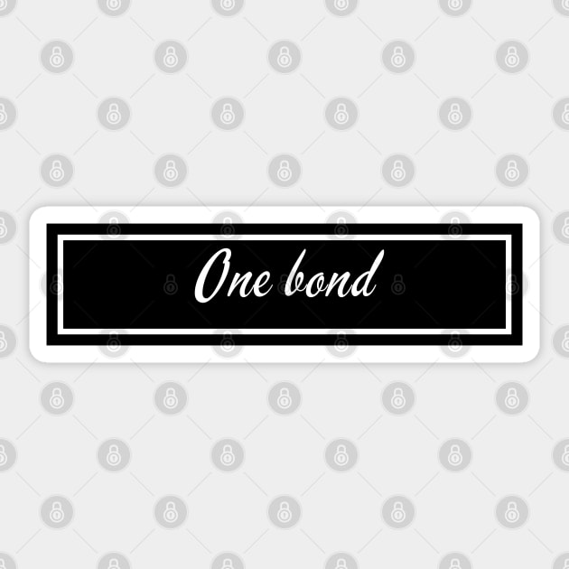 One bond Sticker by The One Serie